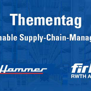 FIR-Thementag Sustainable Supply-Chain-Management 