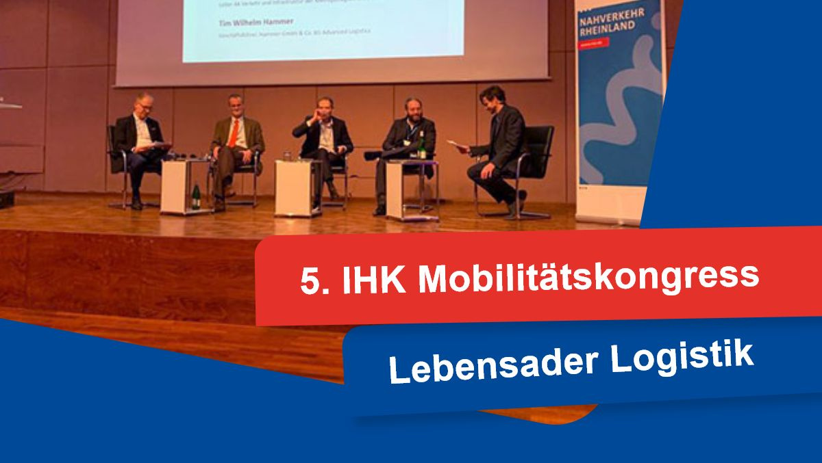 5. Mobilitätskongress "Lebensader Logistik - Handlungsbedarf für eine Zukunftsbranche im Rheinland"
